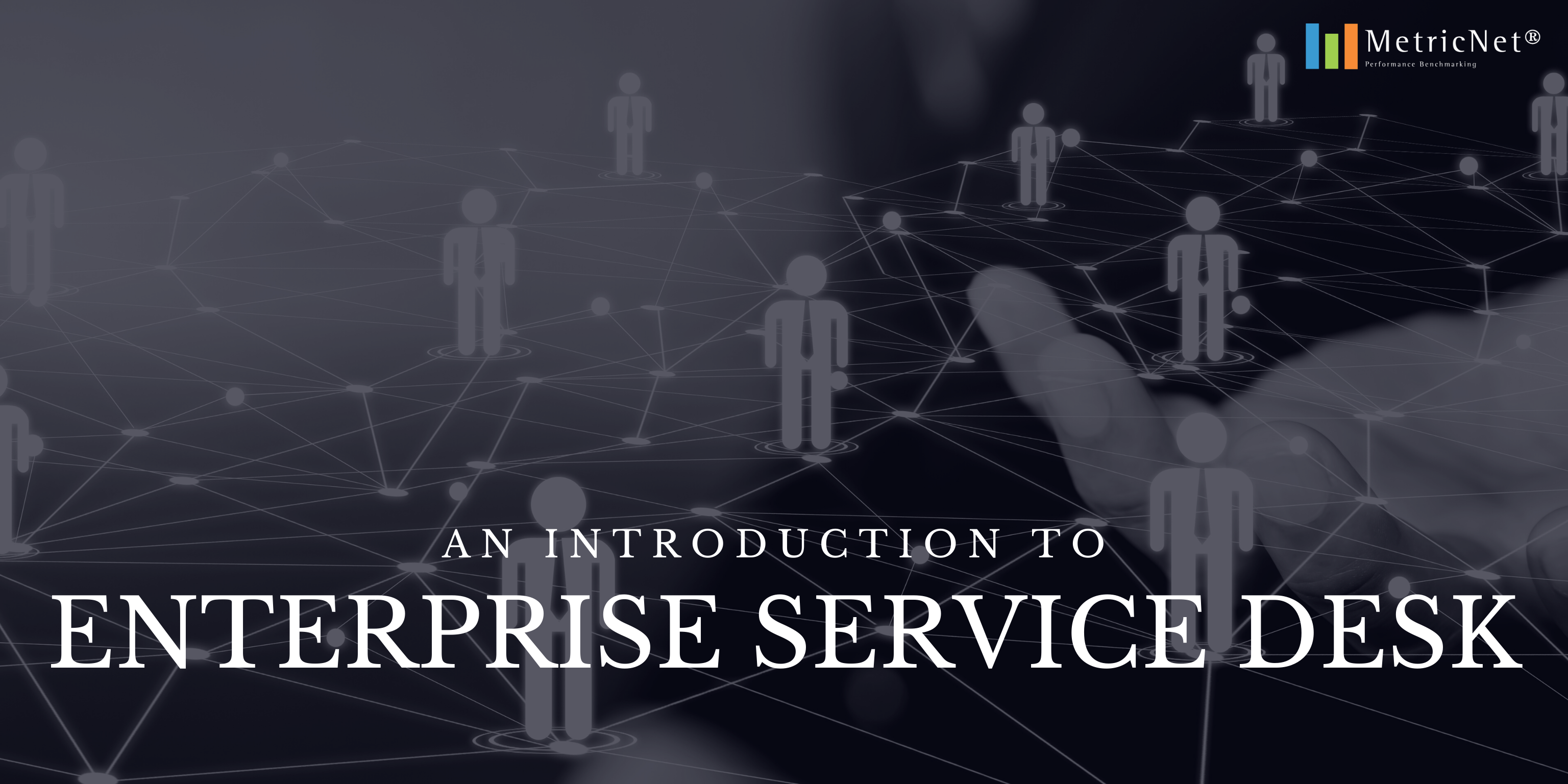 The Coming Enterprise Service Desk - How Information Technology Can Lead the Way in Enterprise Services