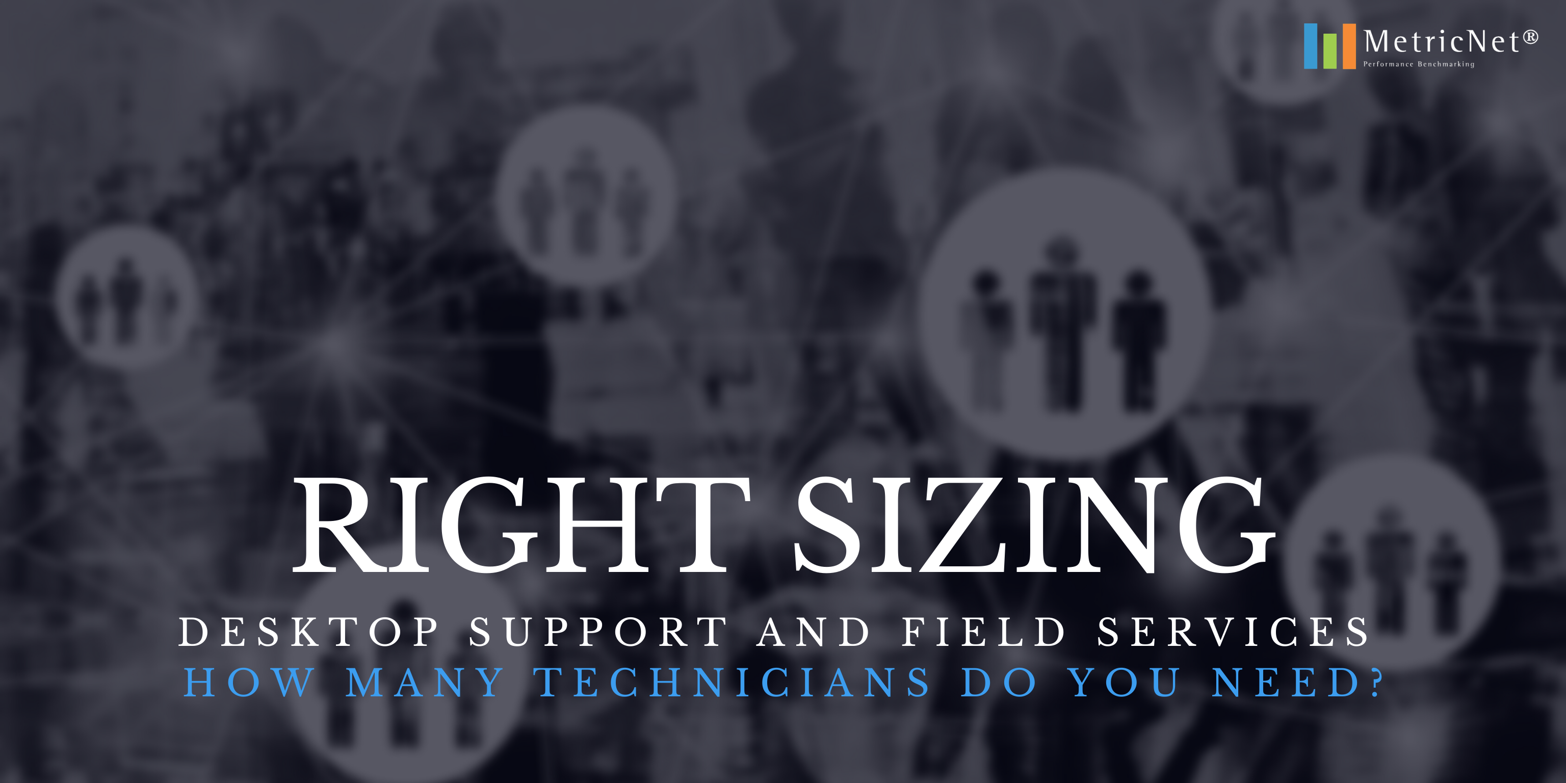 Desktop Support and Field Services Staffing Ratios | How Many Technicians do You Need?