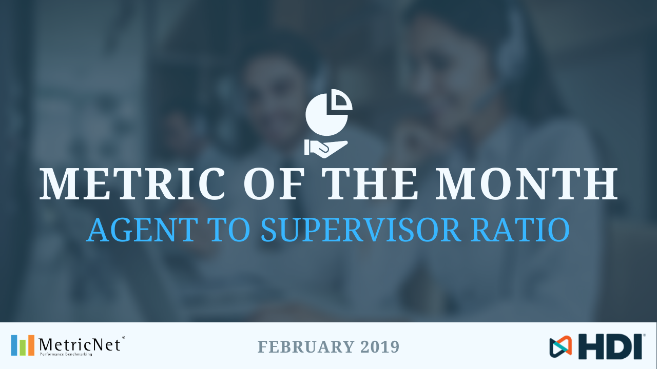 Agent to Supervisor Ratio | IT Service Desk Metrics
