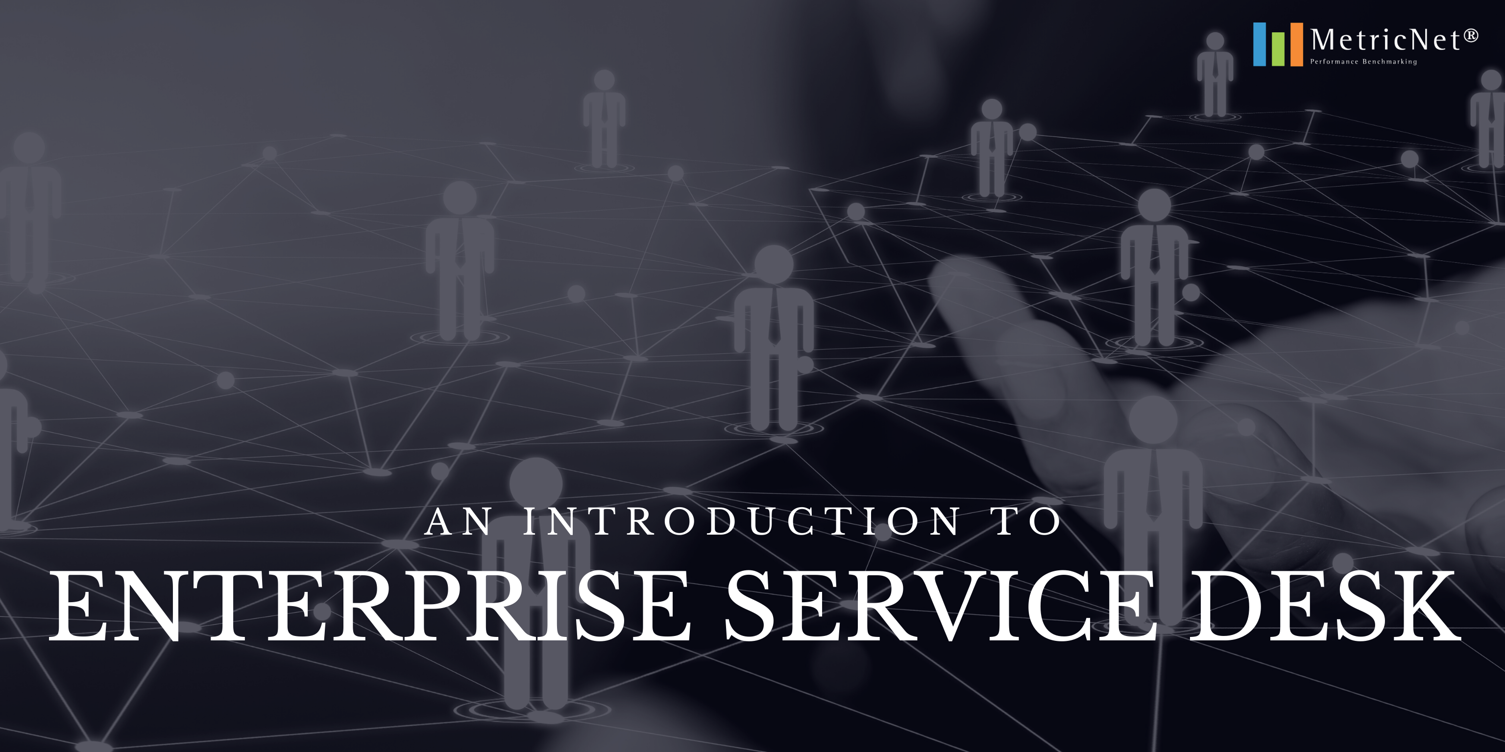 The Coming Enterprise Service Desk – How Information Technology Can Lead the Way in Enterprise Services
