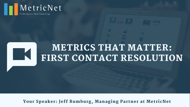 Metrics that Matter: First Contact Resolution