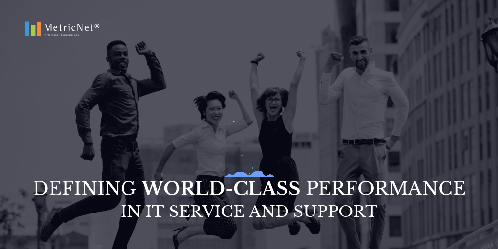 Defining World-Class Performance in IT Service and Support