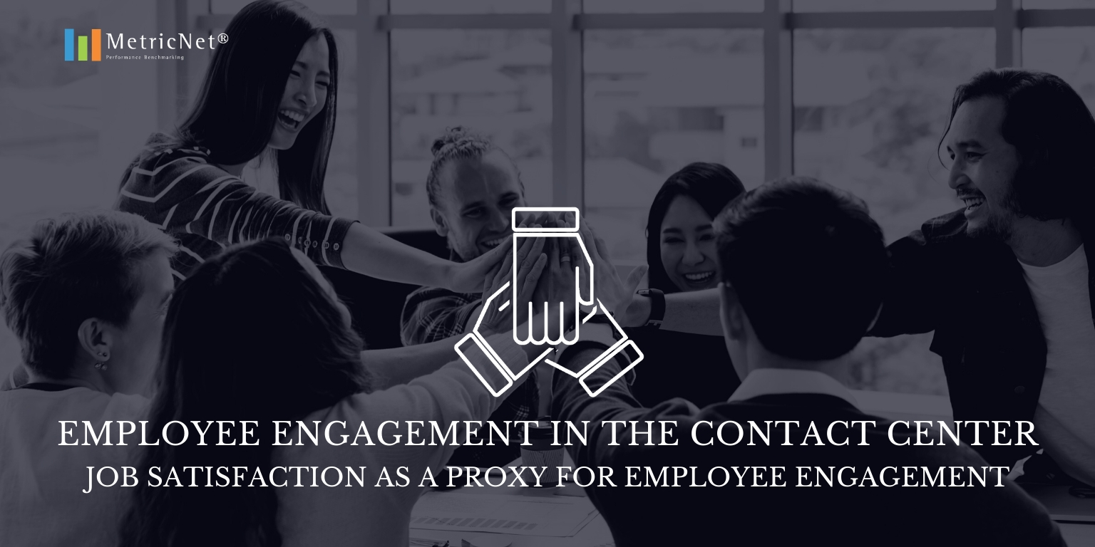 Employee Engagement in the Contact Center | Job Satisfaction as a Proxy for Employee Engagement