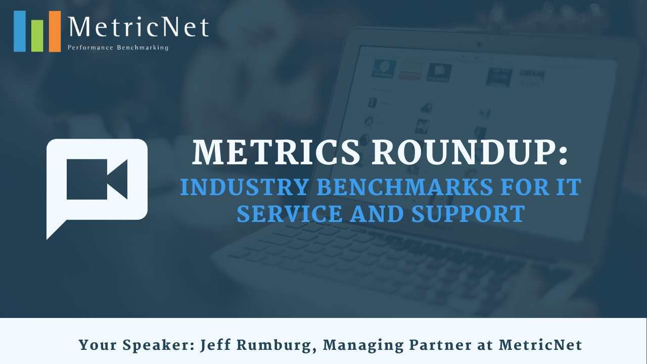 Metrics Roundup – Industry Benchmarks for IT Service and Support