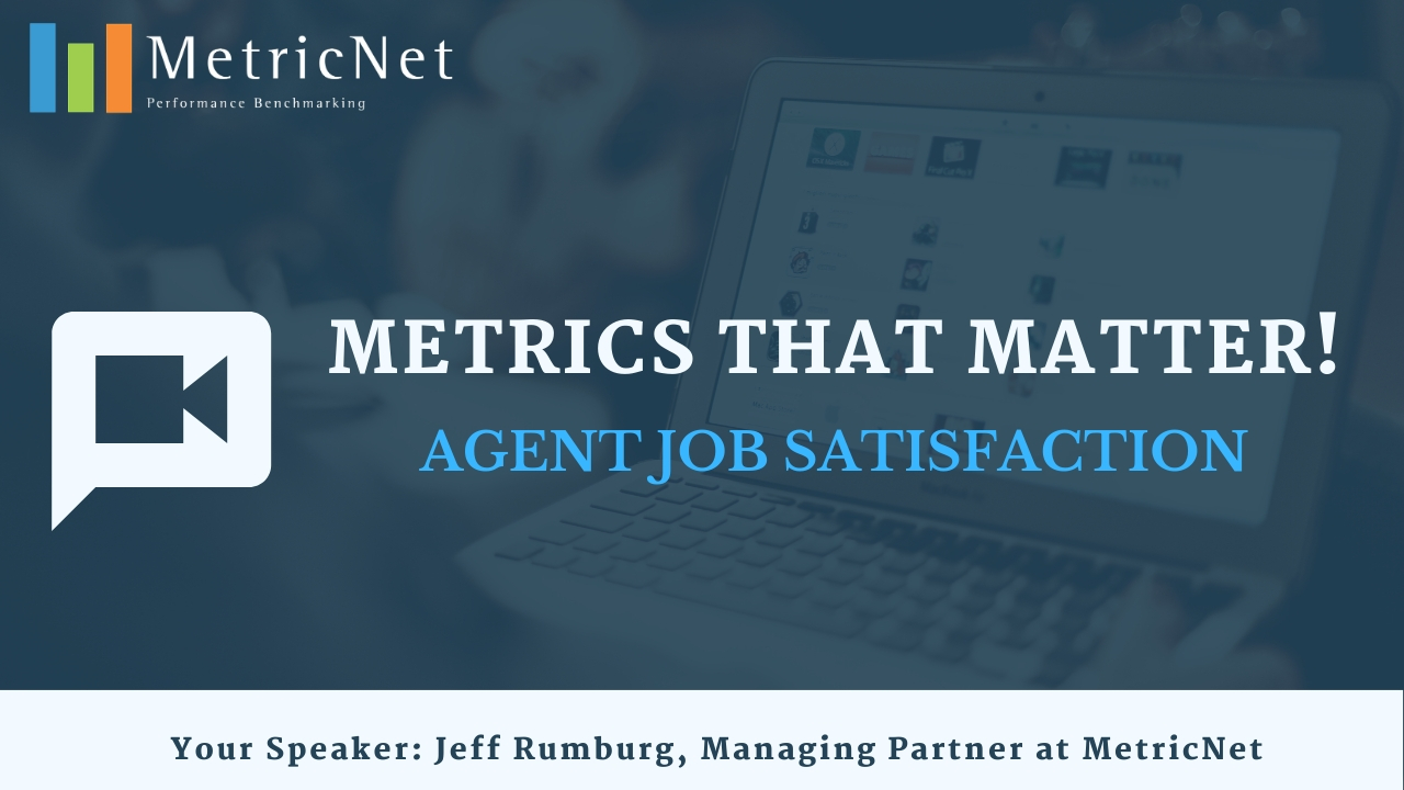 Metrics That Matter: Agent Job Satisfaction