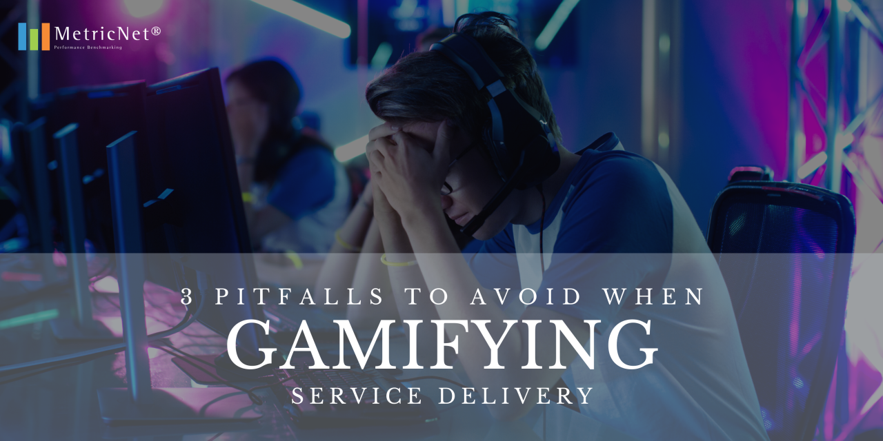 Three Pitfalls to Avoid when Gamifying Service Delivery