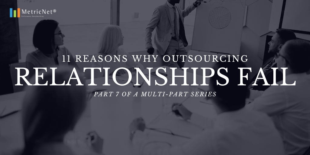 11 Reasons Outsourcing Relationships Fail – Client Does Not Understand Metrics in Vendor Reports