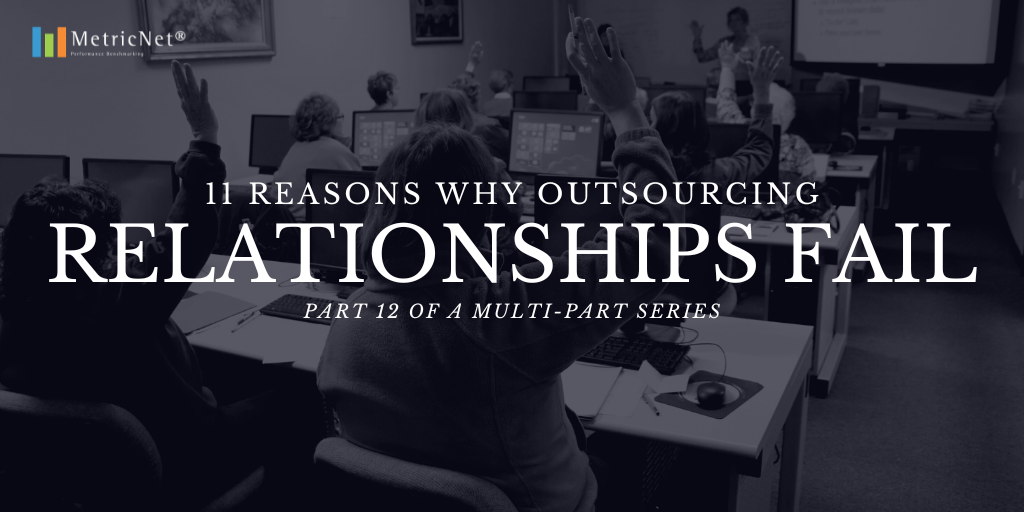 11 Reasons Outsourcing Relationships Fail – Vendors Do Not Adequately Train Their Personnel